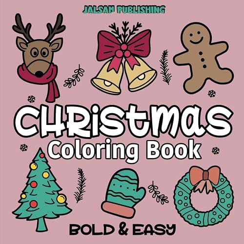 Bold and Easy Christmas Coloring Book: 55 Large and Easy Winter Designs for Kids, Adults and Seniors for a Relaxing and Stress-Relieving Coloring Experience