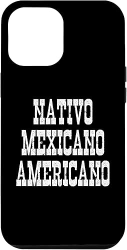 iPhone 13 Pro Max Mexican American Native Citizen Mexico Nativo Mexicano Women Case