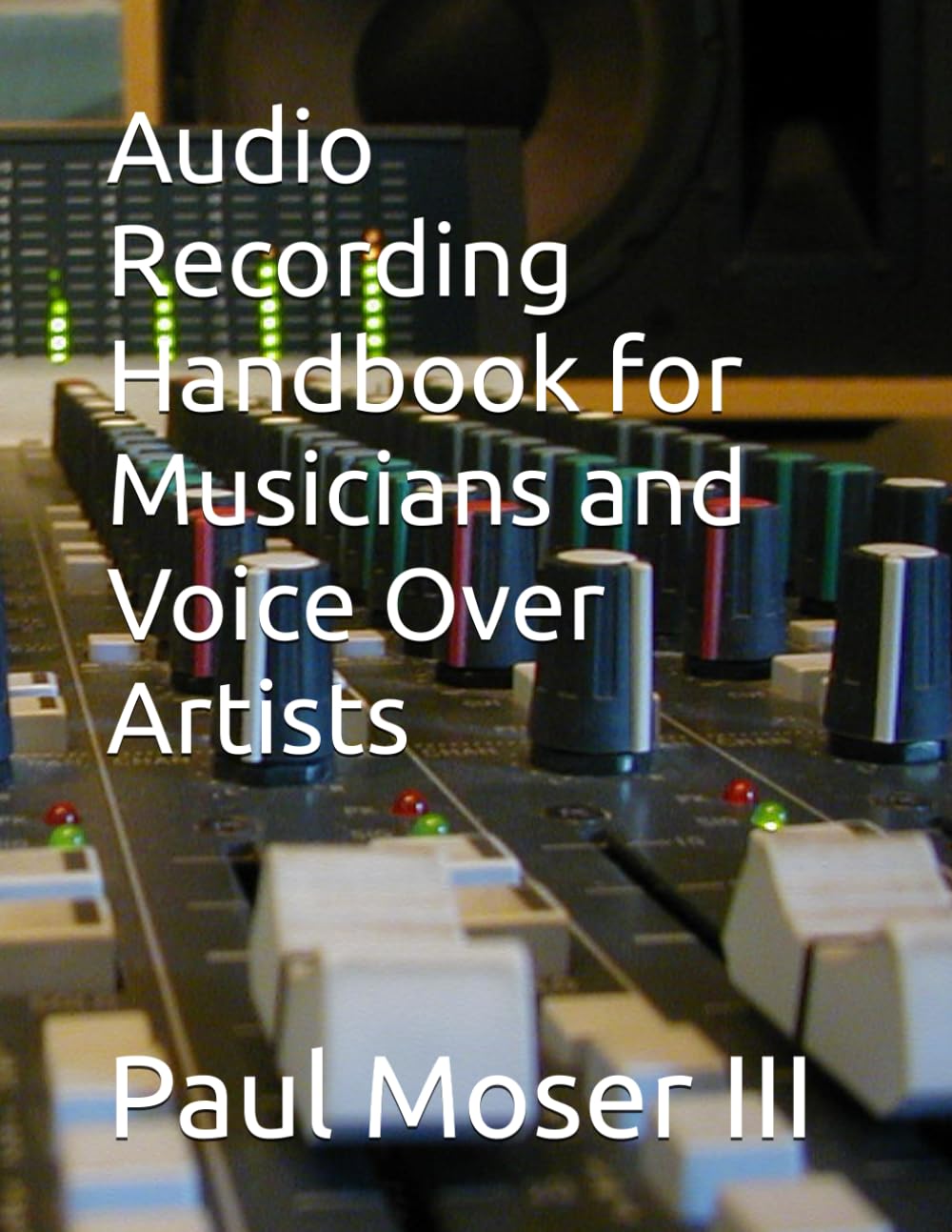 Audio Recording Handbook for Musicians and Voice Over Artists