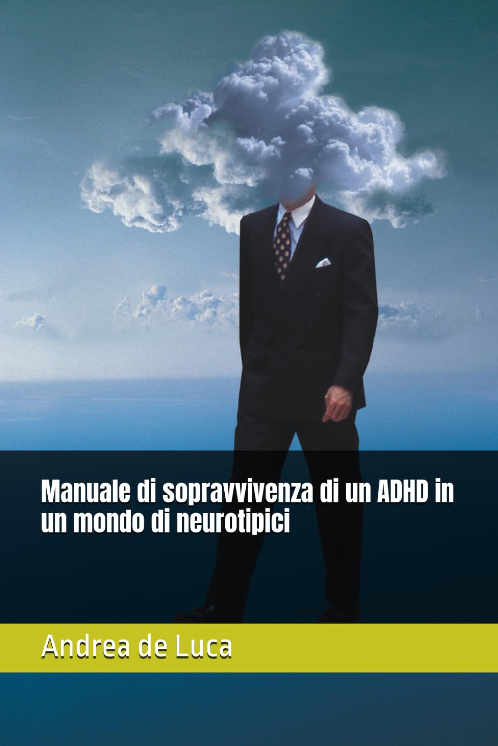 Manuale di sopravvivenza di un ADHD in un mondo di neurotipici