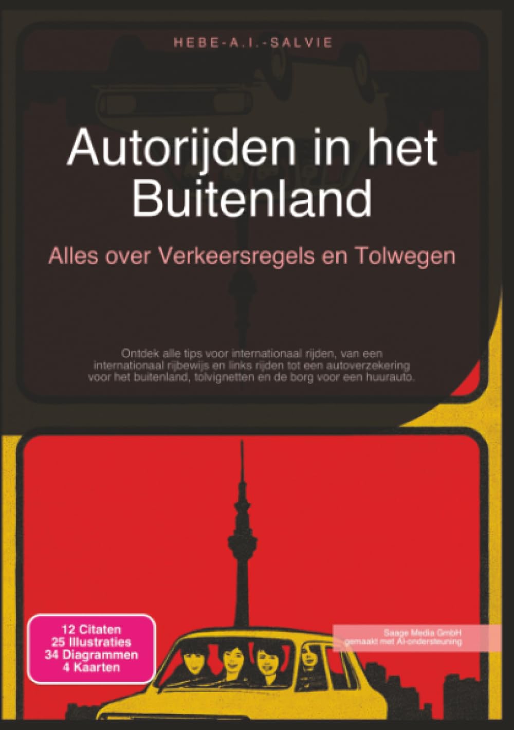 Autorijden in het Buitenland: Alles over Verkeersregels en Tolwegen (Reizen)