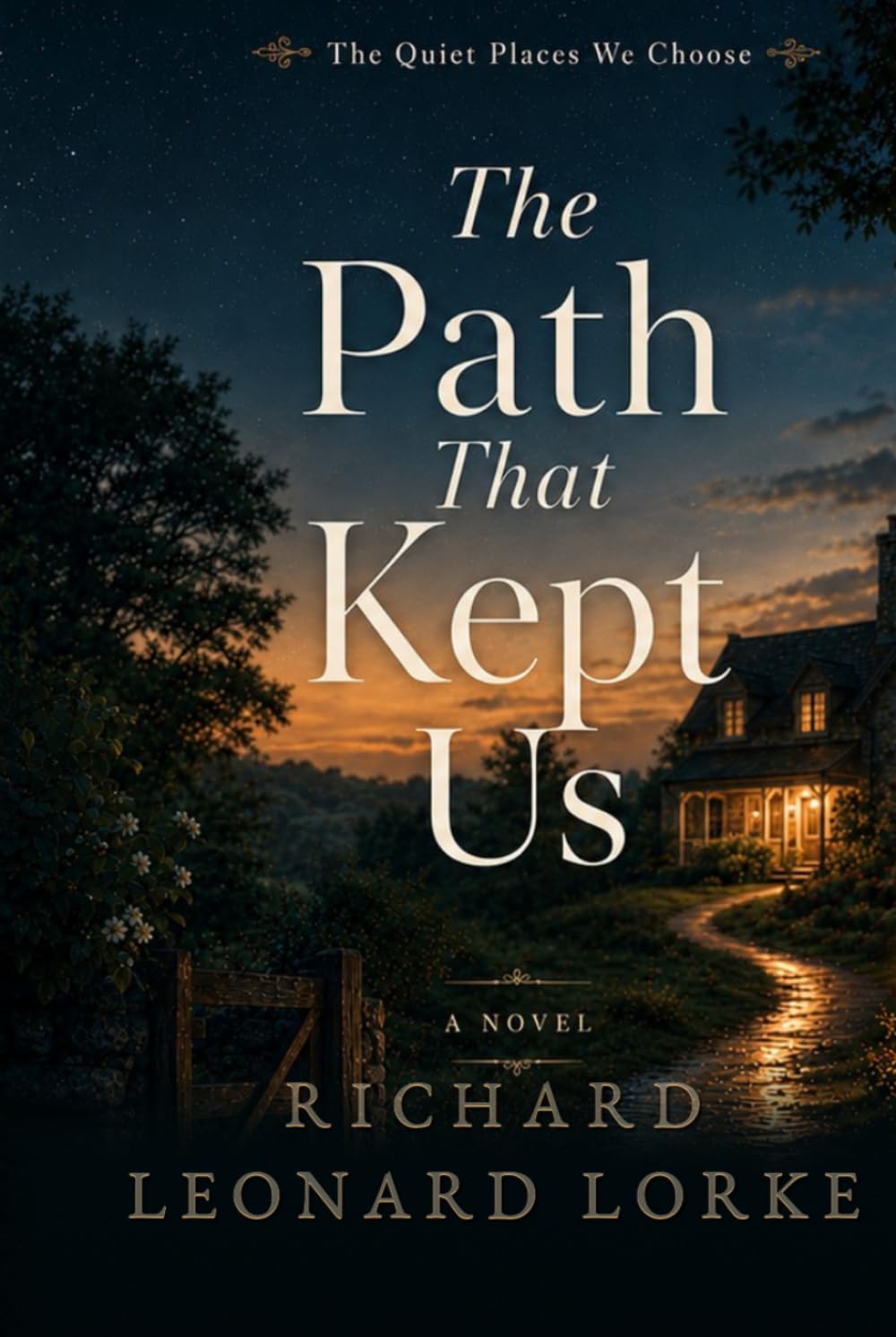 The Path That Kept Us (The Quiet Places We Choose)