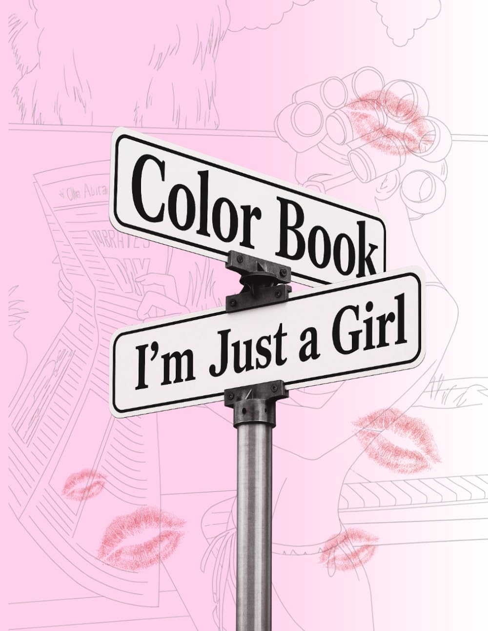 I’m Just a Girl – Coloring Book for Adults and Teens Featuring Aesthetic Daily Activities for Relaxation: 50 Girly Line Art Pages: Self-Care, Outfits, ... & Soft Realistic Girl Lifestyle Scenes