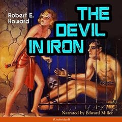 The Devil in Iron Audiolibro Por Robert E. Howard arte de portada
