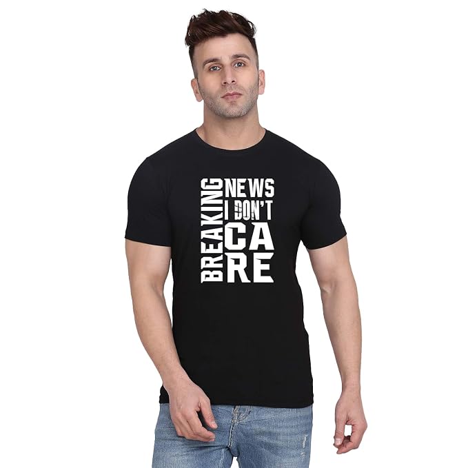 Fashions Love Men Cotton Half Sleeve Round Neck Breaking News I Dont Care Printed T Shirt HSR-1025