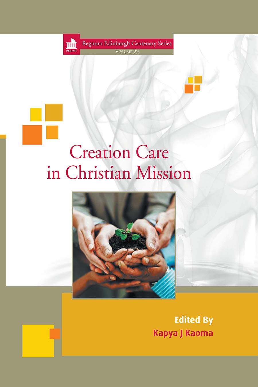 Buy Creation Care in Christian Mission: 29 (Regnum Edinburgh Centenary) — BookShops.in