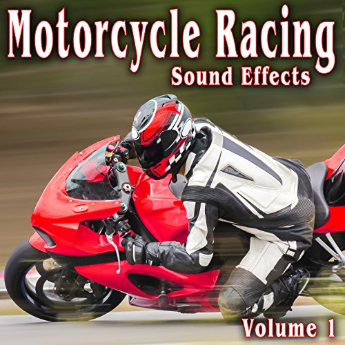Motorcycle Racing Sound Effects, Vol. 1 by The Hollywood Edge Sound