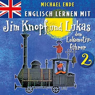 2: Englisch Lernen Mit Jim Knopf Und Lukas Dem Lok