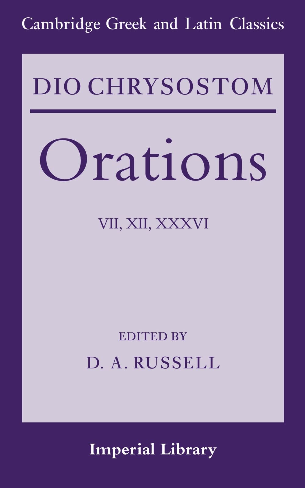 Dio Chrysostom Orations: 7, 12 and 36 by  Dio Chrysostom, D. ... - 9780521376969