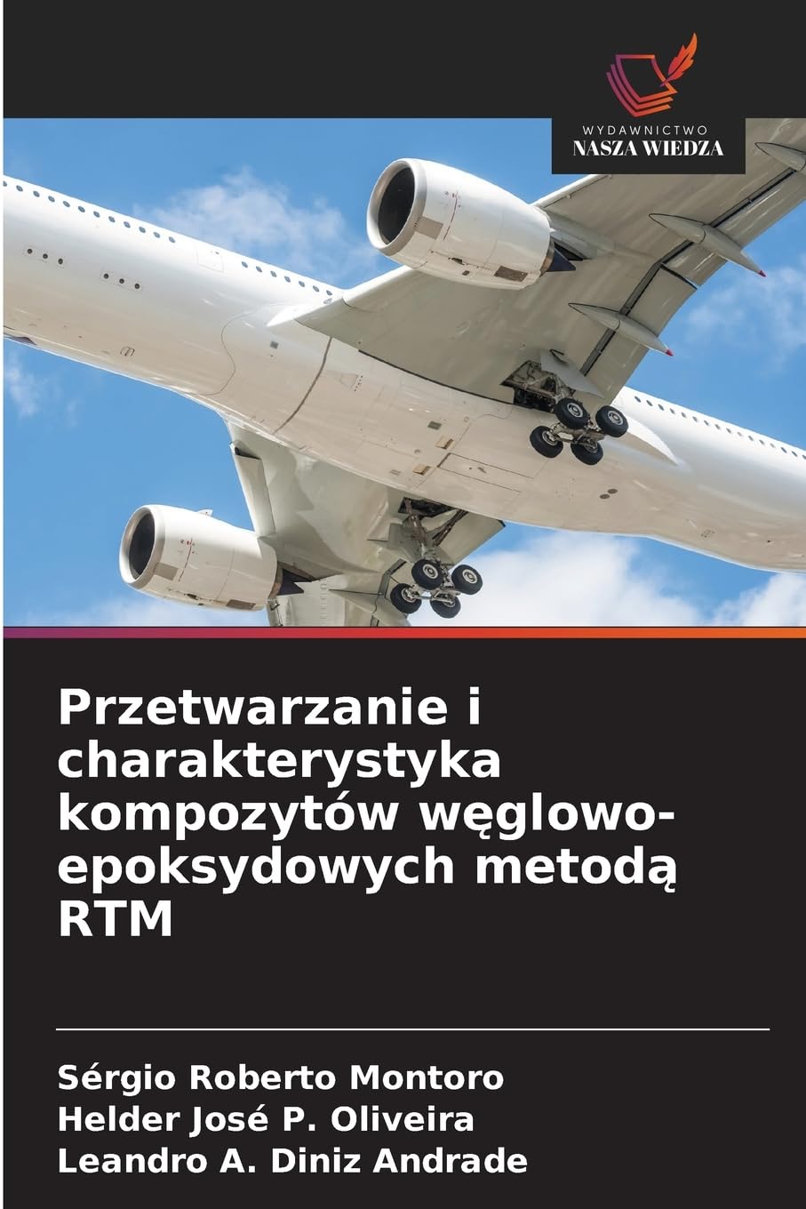 Przetwarzanie i charakterystyka kompozytów węglowo-epoksydowych metodą RTM