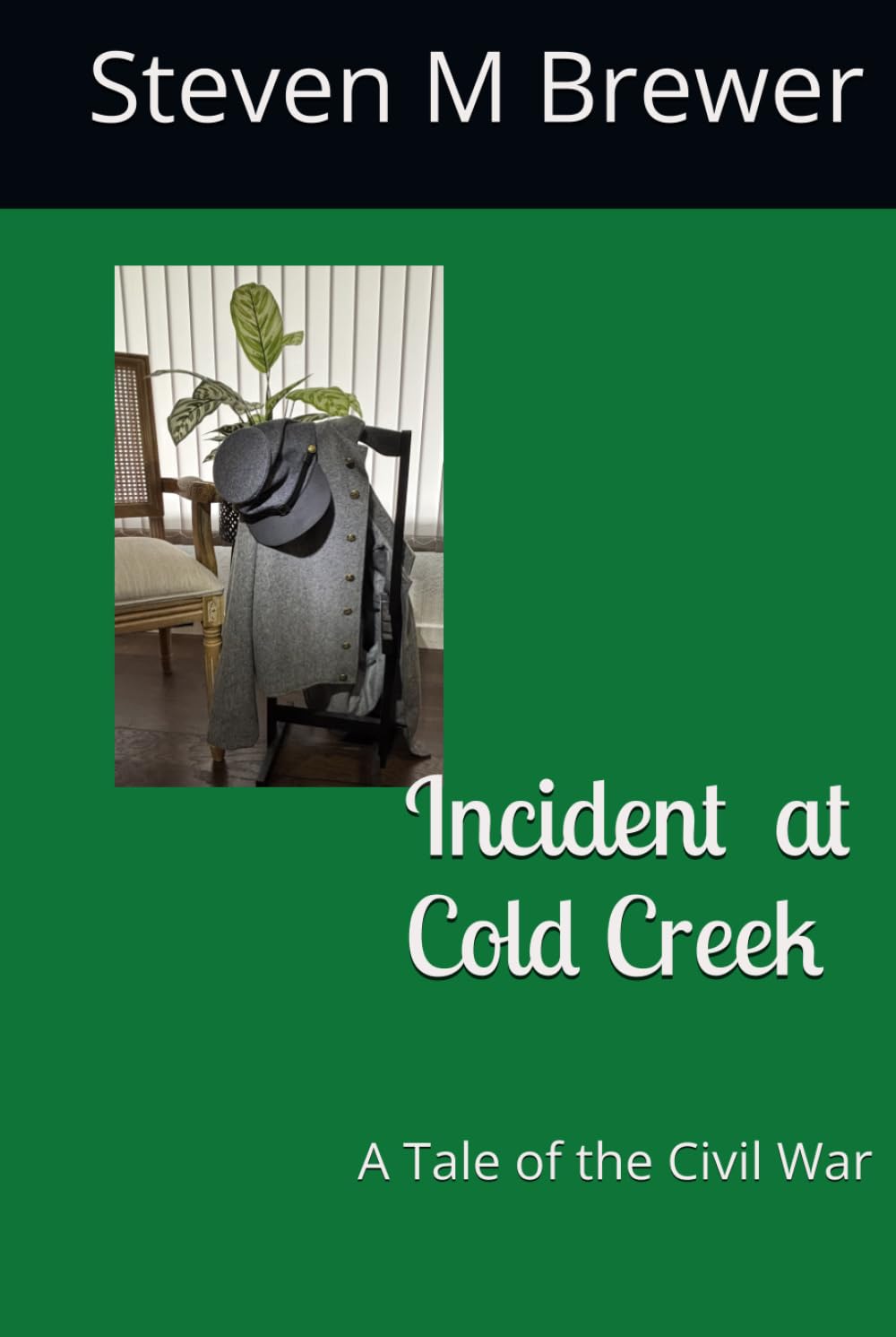 Incident at Cold Creek: A Tale of the Civil War