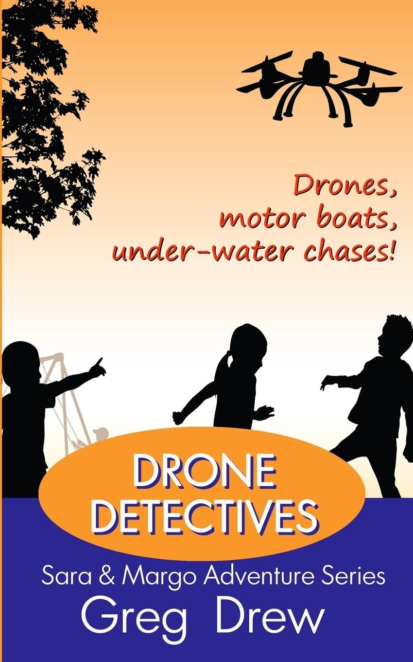 Drone Detectives: Sara & Margo Adventure Series: Volume 2