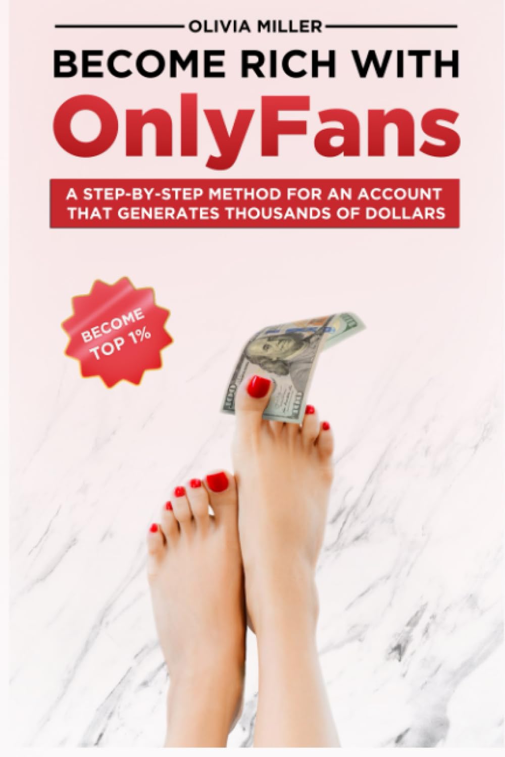 RICH WITH ONLY FANS: Step-by-step method for an account that generates thousands of dollars