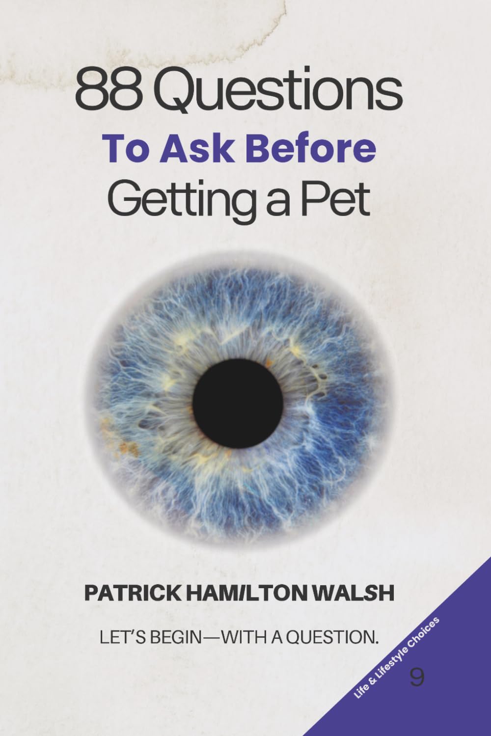 88 Questions to Ask Before You Get a Pet: Book 9 of 88