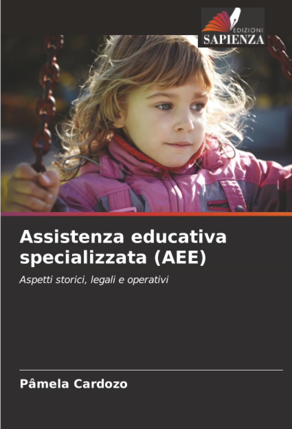 Assistenza educativa specializzata (AEE): Aspetti storici, legali e operativi