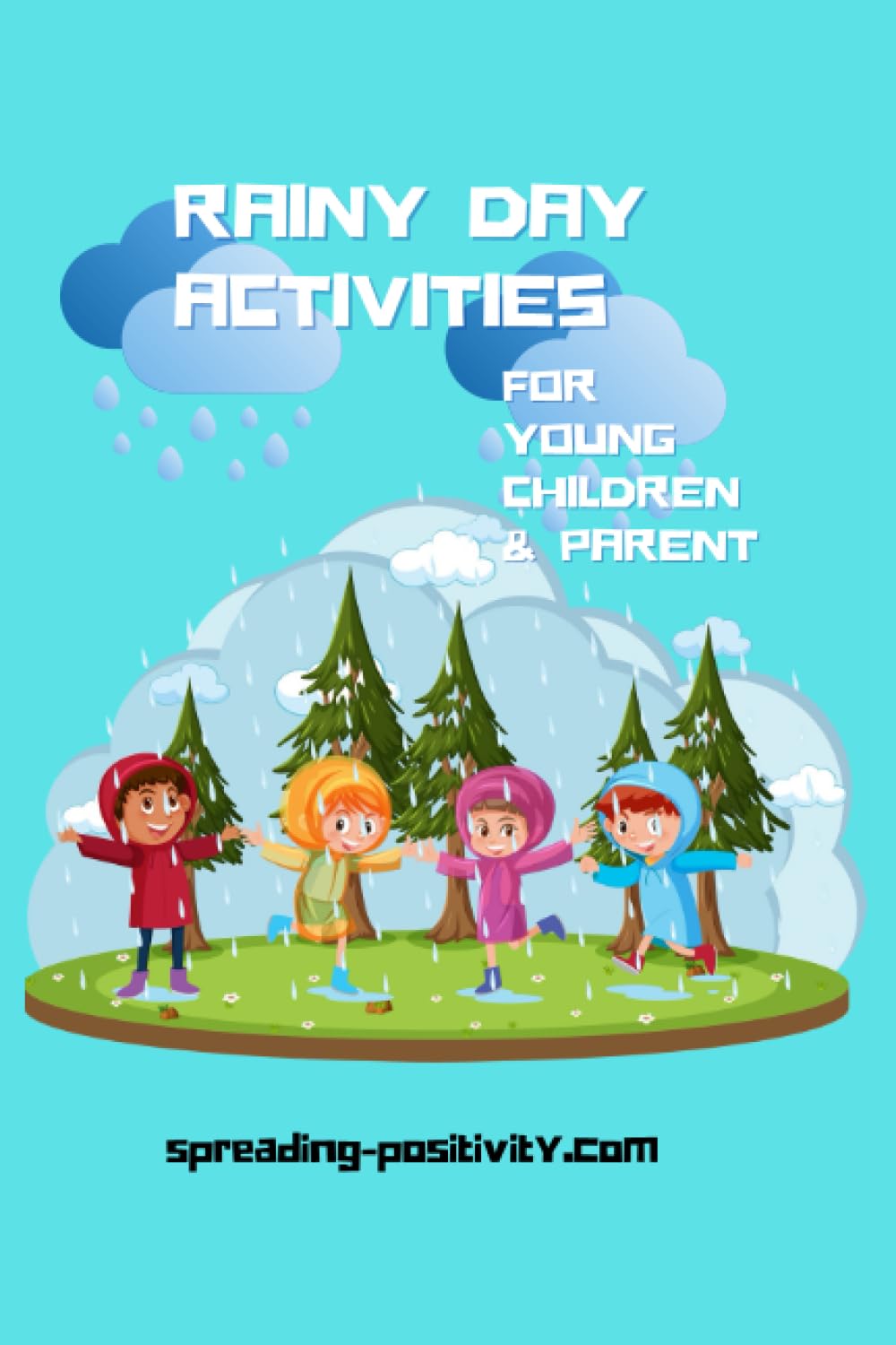 Rainy Day Activities: For Young Children And Parent