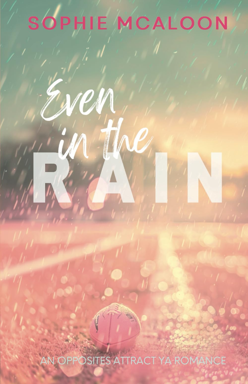Even In The Rain: A YA opposites attract enemies to lovers romance (Sandy Haven Series book 1): 2