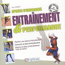 Download Sports d'Endurance - Entrainement et Performance. Planifier une séance et concevoir un plan d'entraînement Séances et plans d'entraînement clés en main PDF