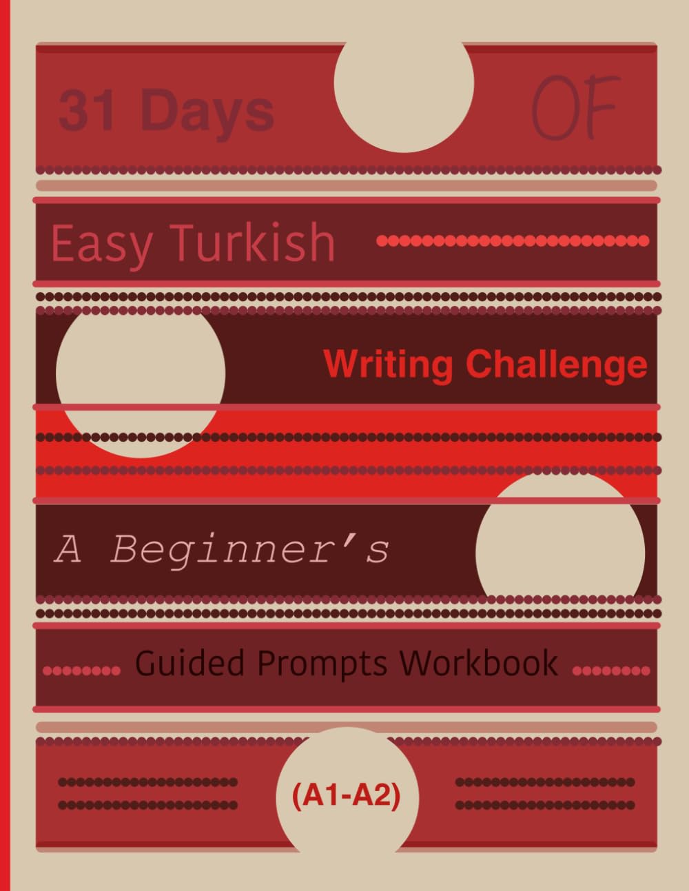 31 Days of Easy Turkish Writing Challenge: A Beginner’s Guided Prompts Workbook (A1-A2)