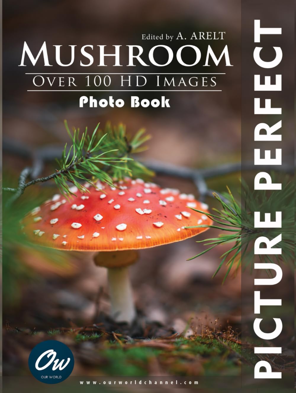 Mushroom: Picture Perfect Photo Book