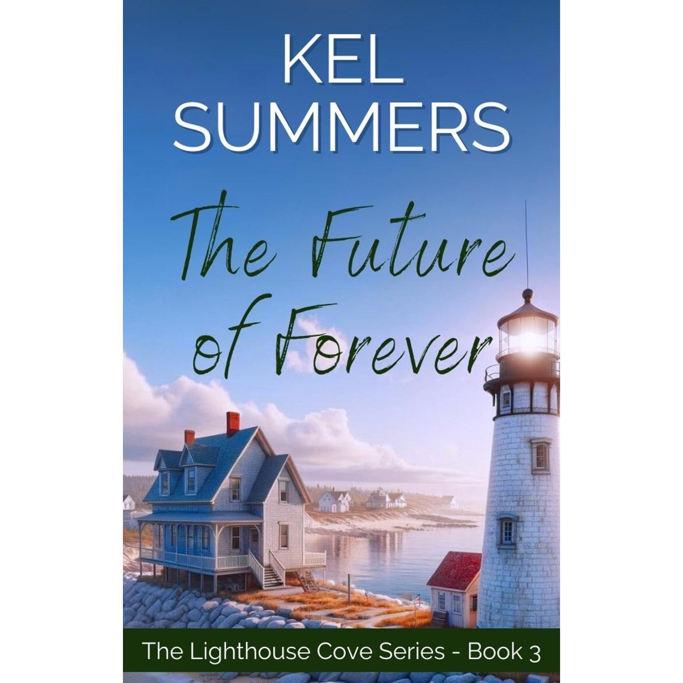 The Future of Forever (Lighthouse Cove Book 3)