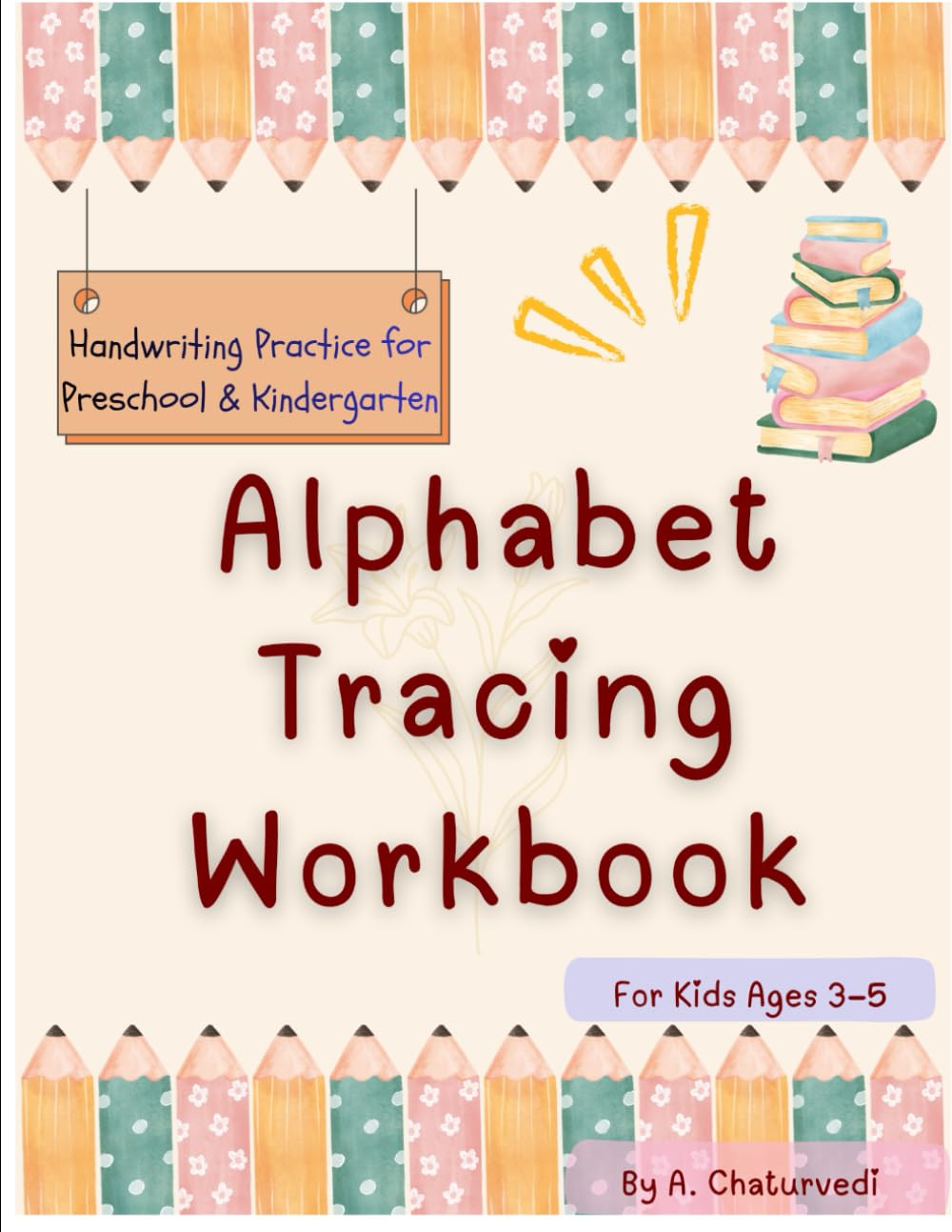 Alphabet Tracing workbook: Handwriting Practice for Preschool and kindergarten