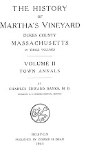 History of Martha's Vineyard, Dukes County, Massachusetts, Volume 2