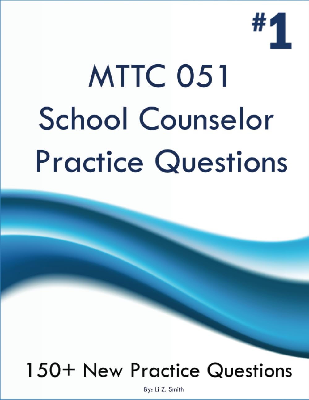 MTTC 051 School Counselor Practice Questions: MTTC 051 Prep