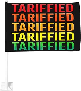 Tariffied Flags for Car 12x18 Anti Tariffs Banner Signs Double Sided Cars Decoration