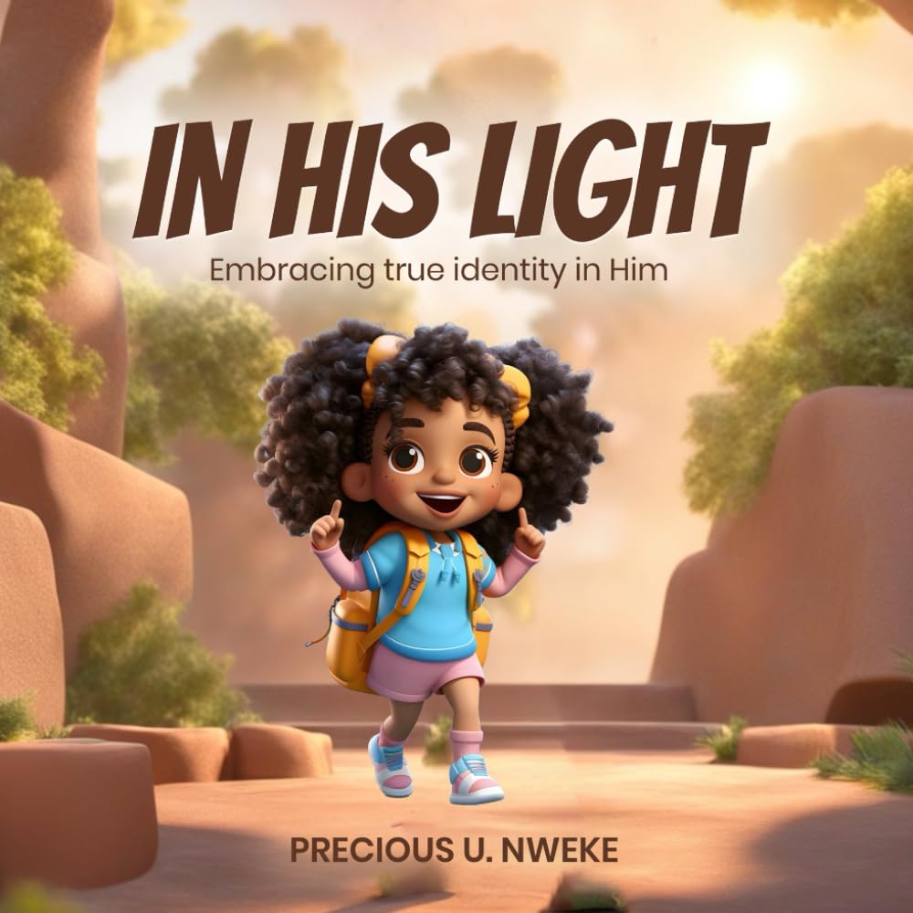 IN HIS LIGHT: Embracing true identity in Him