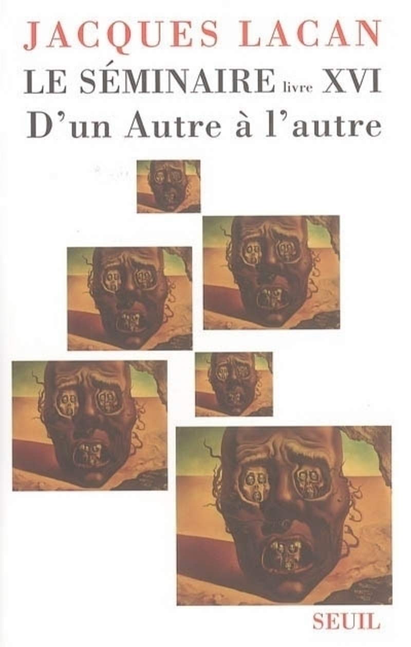 Le Séminaire. Livre XVI: D'un Autre à l'autre