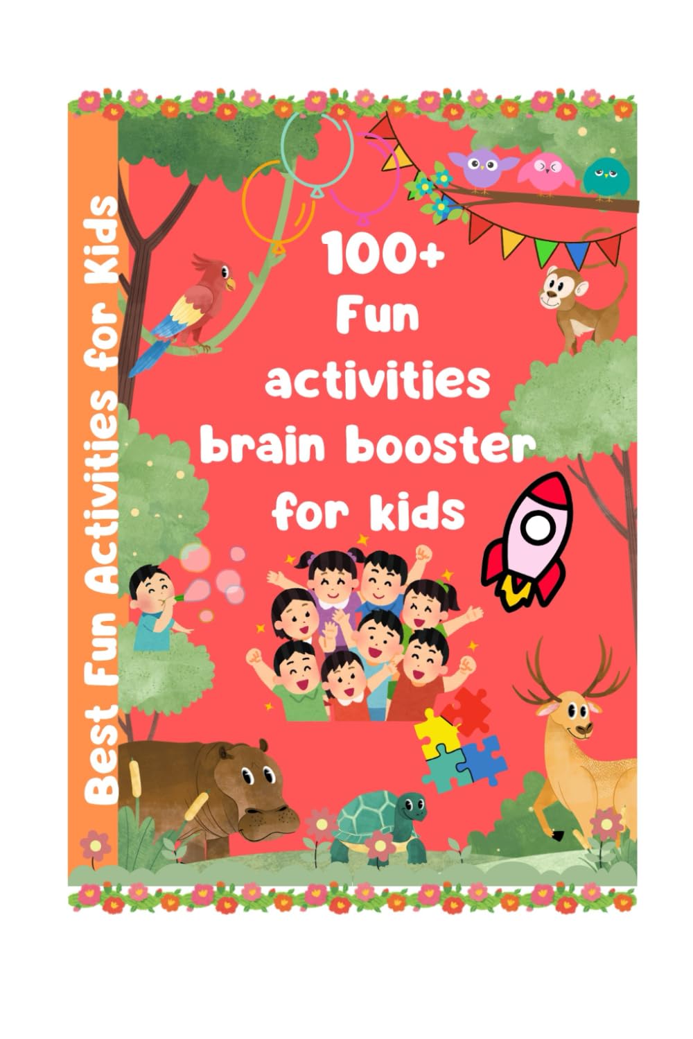 100+ fun Activities Brain Booster for Kids: Mindfulness games and puzzles and more fun for kids ages 5-12