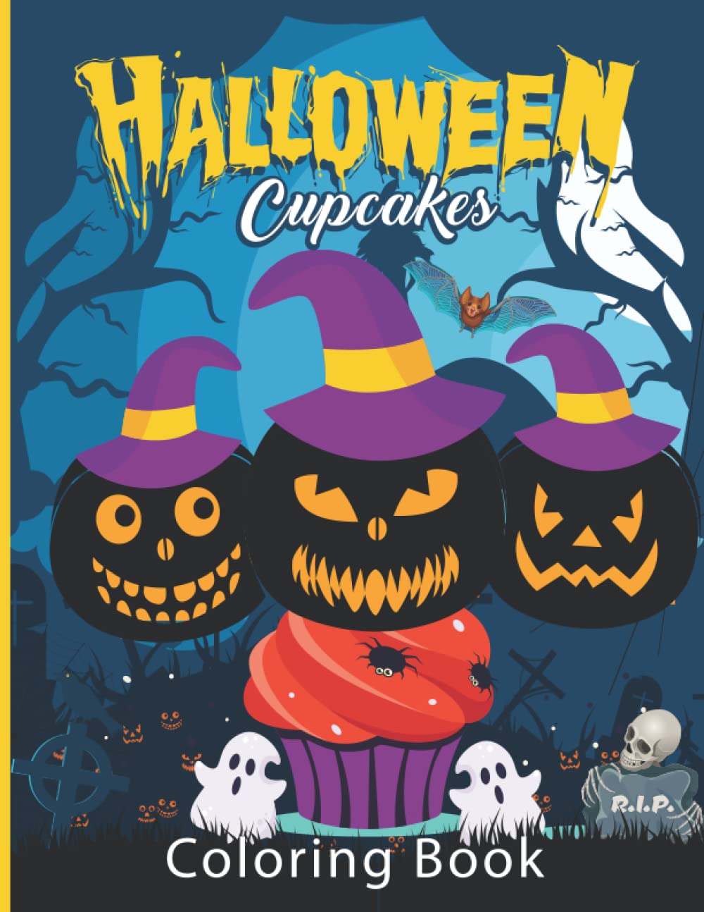 Halloween Cupcake Coloring Book: Color Your Halloween With Sweet Cupcakes And Desserts Fun Coloring Activities Book