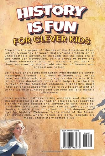 HISTORY IS FUN: HEROES OF THE AMERICAN REVOLUTION - A JOURNEY THROUGH HISTORY