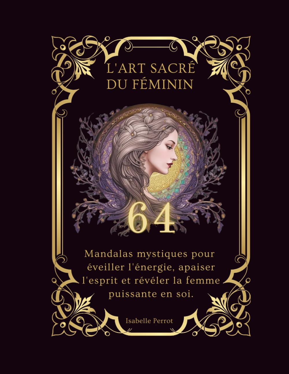 Mandalas et symboles à colorier pour apaiser le stress et éveiller l'énergie féminine