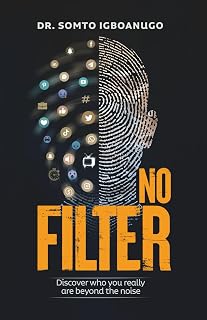 No Filter: Discover who you really are beyond the noise