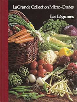 Unknown Binding 13 - Les Légumes (La Grande Collection Micro-Ondes) Book