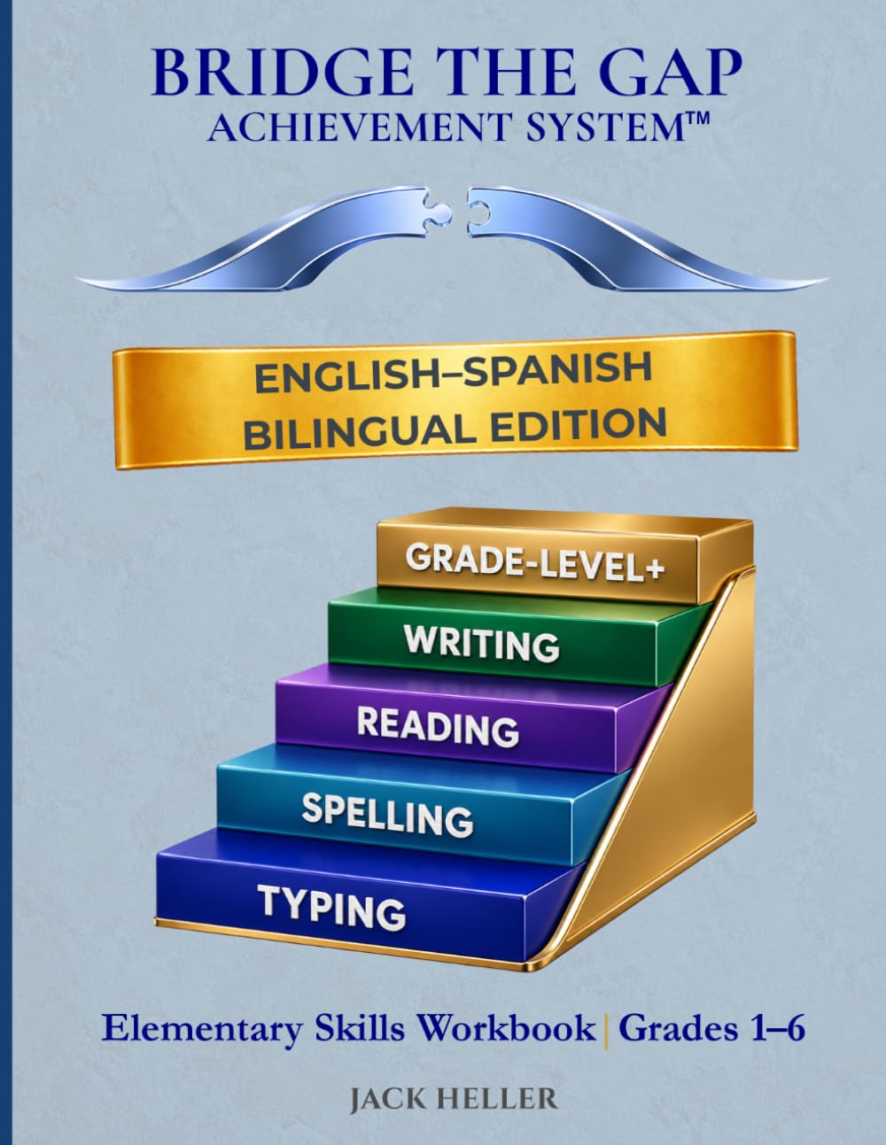 Bridge the Gap Achievement System: Elementary Skills Workbook: Grades 1–6 — English–Spanish Bilingual Edition