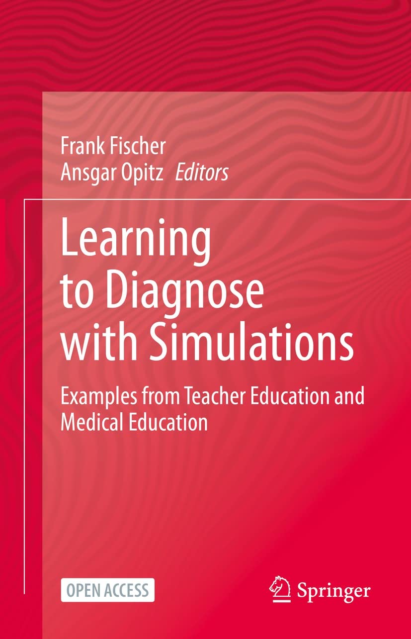 Learning to Diagnose with Simulations: Examples from Teacher Education and Medical Education