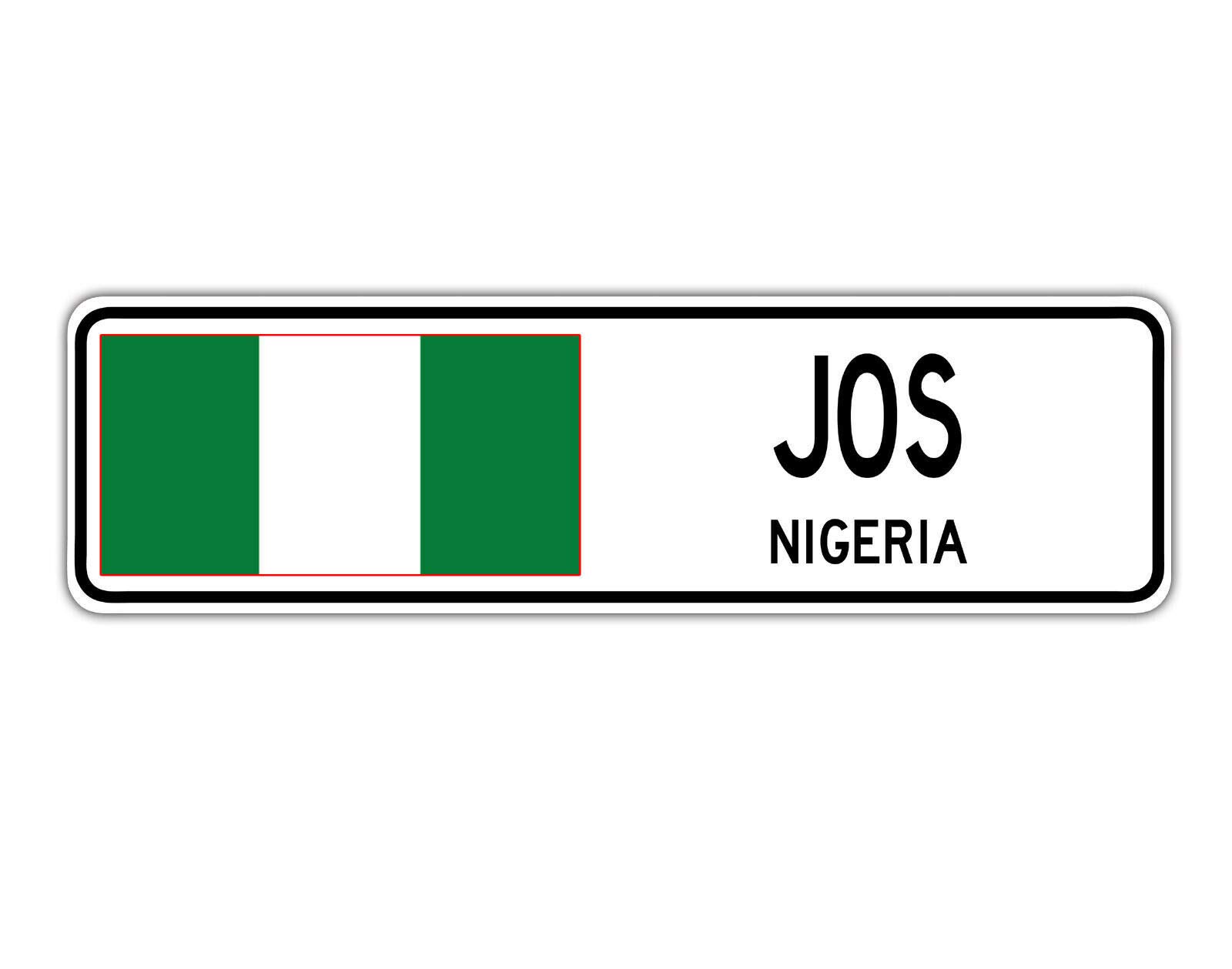 New Jos Nigeria Street Sign Nigerian Flag City Country Road Wall Street Sign 4x16 inches