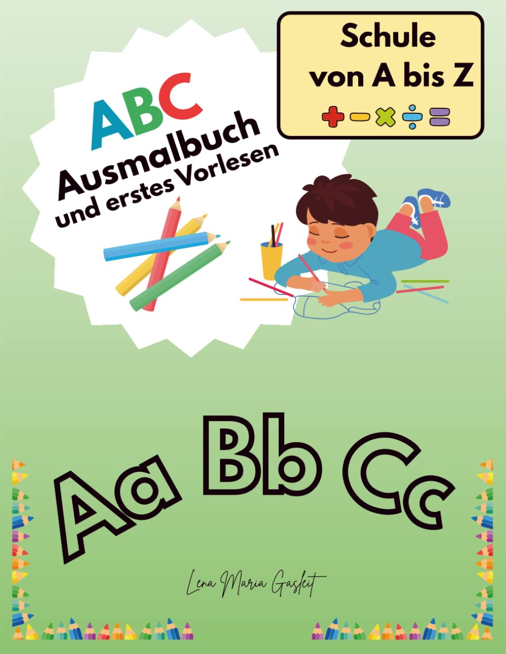 ABC Ausmalbuch und erstes Vorlesen: Schule von A bis Z