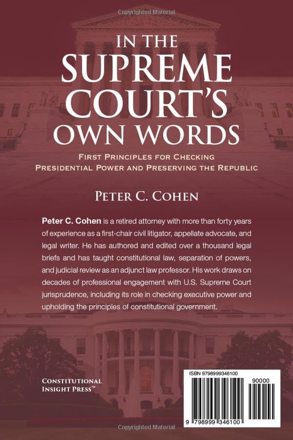 In the Supreme Court's Own Words: First Principles for Checking Presidential Power and Preserving the Republic - Image 2