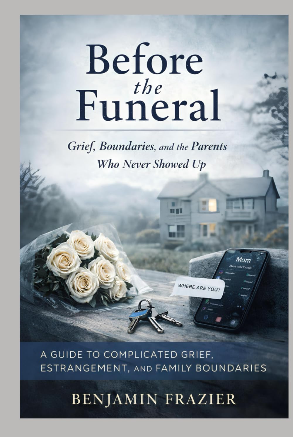 Before the Funeral: Grief, Boundaries, and the Parents Who Never Showed Up
