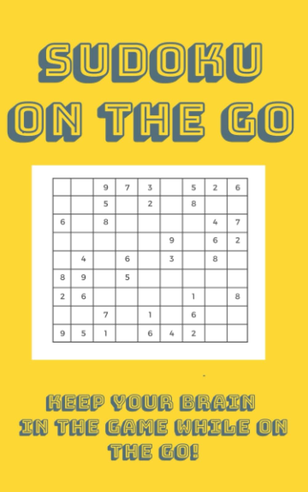 Sudoku On The Go: A Compact Size Sudoku Puzzle Book 150+ Medium to Hard Puzzles and Solutions 5x8