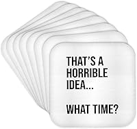 Vista 1 de 3dRose - Stamp City - Tipografía - Thats a Horrible idea... What time. Letras negras sobre fondo blanco. - Posavasos (cst-323452-2)