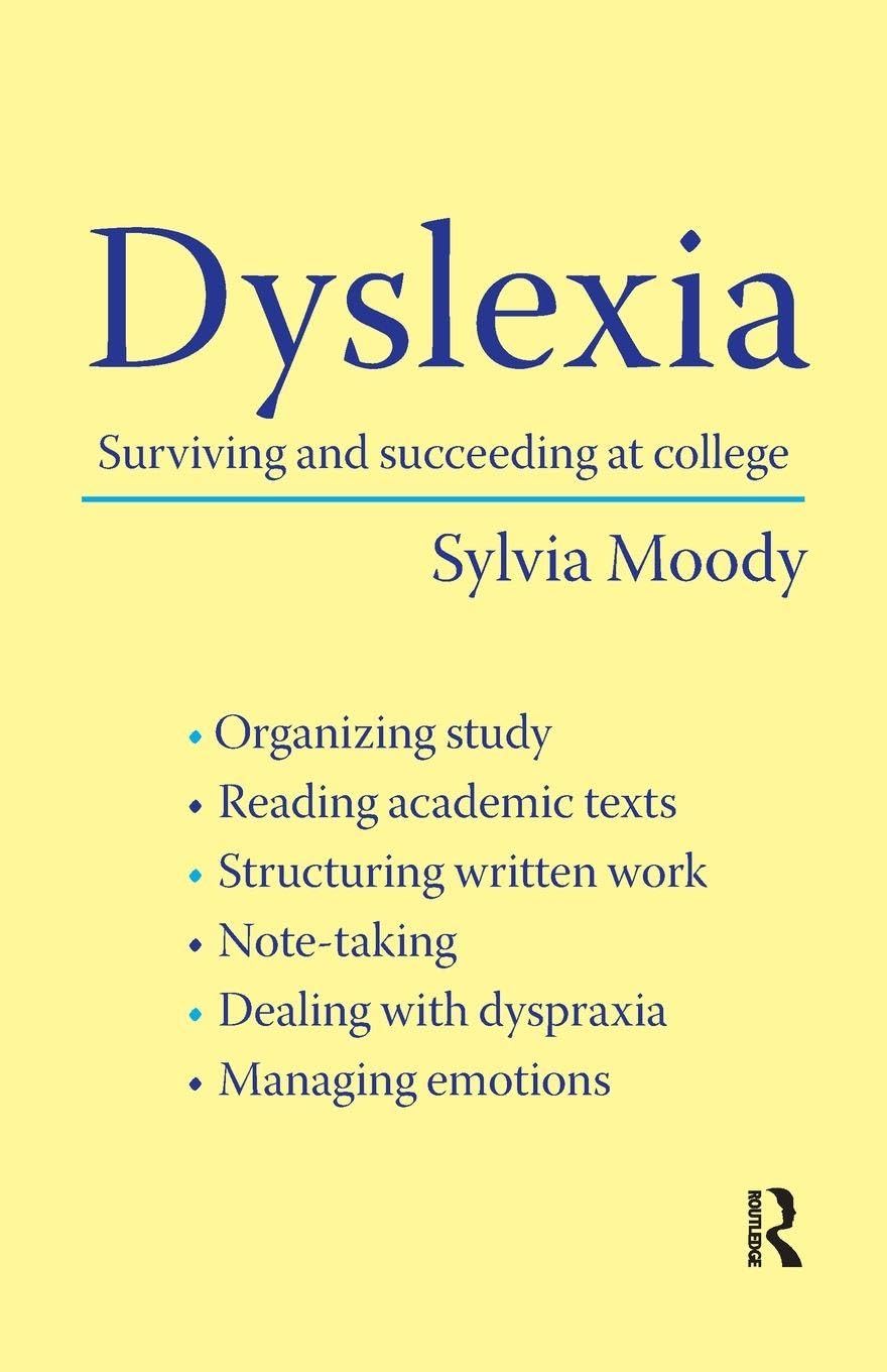 Dyslexia: Surviving and Succeeding at College