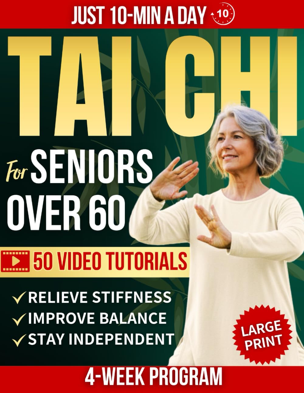 Tai Chi for Seniors Over 60: Improve Balance, Ease Stiffness, and Reduce Joint Pain and Fall Risk With 10-Minute Daily Tai Chi Through a 4-Week Program to Help you Stay Strong, Steady, and Confident