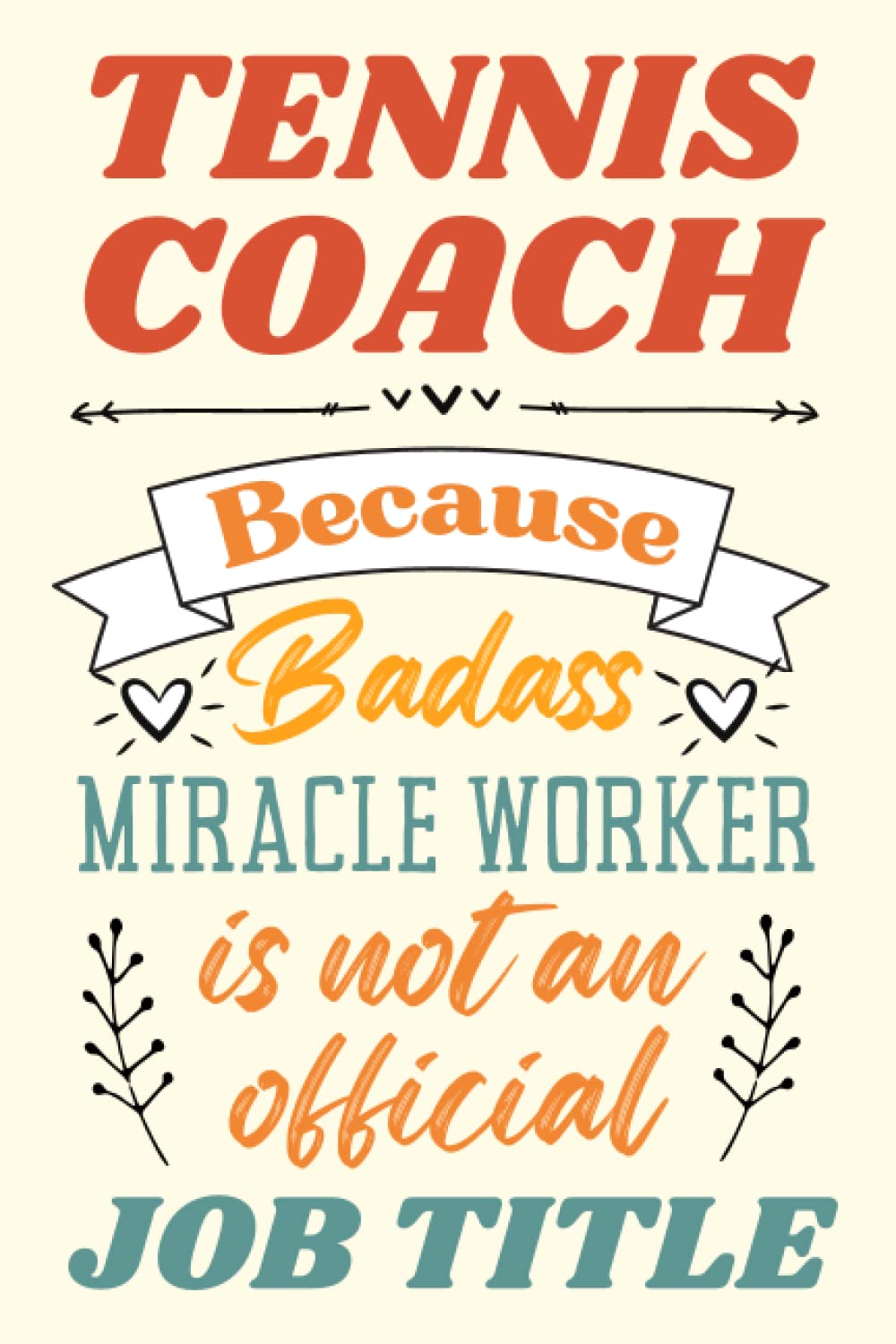 Tennis Coach Gifts: An Appreciation and Thank You Gift, Blank Notebook Journal for Tennis Coach to Write in