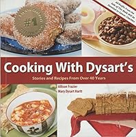 Cooking With Dysart's Stories and Recipes From Over 40 Years 0615425356 Book Cover