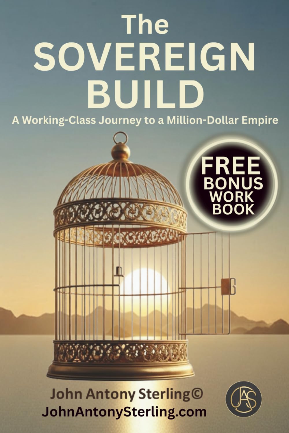 The Sovereign Build: A Working-Class Journey to a Million-Dollar Empire: 1 (The Sovereign Builder Trilogy)